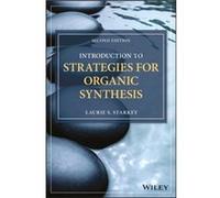 Introduction to Strategies for Organic Synthesis by Laurie S. Starkey Laurie S Starkey (Auteur)