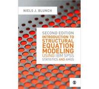 Introduction To Structural Equation Modeling Using Ibm Spss Statistics And Amos (Paperback) Niels Blunch, (Auteur)