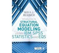 Introduction To Structural Equation Modeling Using Ibm Spss Statistics And Eqs (Hardcover) Niels J Blunch, (Auteur)