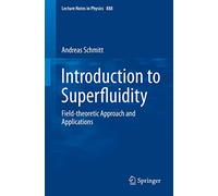 Introduction à la superfluidité – Approche par la théorie des champs et applications