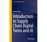 Introduction to Supply Chain Digital Twins and AI