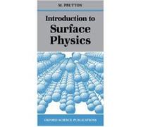 Introduction to Surface Physics M. Prutton (Auteur)