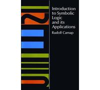 Introduction to Symbolic Logic and Its Applications
