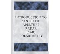 Introduction to Synthetic Aperture Radar (SAR) Polarimetry Wolfgang-Martin Boerner (Auteur)