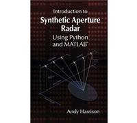 Introduction to Synthetic Aperture Radar Using Python and MATLAB by Andy Harrison Andy Harrison (Auteur)
