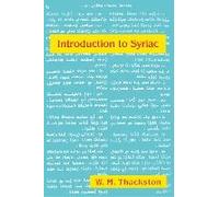 Introduction to Syriac: An Elementary Grammar With Readings from Syriac Literature