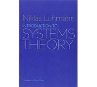 Introduction to Systems Theory by Luhmann & Niklas Formerly at the University of Bielefeld & Germany Inconnu (Auteur)