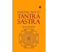 INTRODUCTION TO TANTRA ŚĀSTRA
