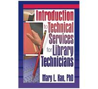Introduction To Technical Services For Library Technicians