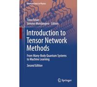 Introduction to Tensor Network Methods: From Many-Body Quantum Systems to Machine Learning