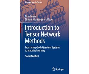 Introduction to Tensor Network Methods: From Many-Body Quantum Systems to Machine Learning