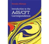 Introduction To The Ads/Cft Correspondence (Hardcover) Horatiu Nastase, (Auteur)