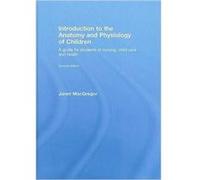 Introduction to the Anatomy and Physiology of Children by Janet MacGregor Janet MacGregor (Auteur)