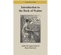 Introduction to the Book of Psalms: Poetry, Prayers, Scripture