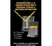 Introduction To The Characterization Of Residual Stress By Neutron Diffraction