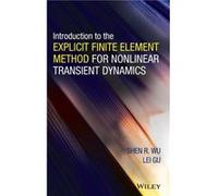 Introduction to the Explicit Finite Element Method for Nonlinear Transient Dynamics by Shen R. Wu Hardcover Book Shen R. Wu (Auteur)