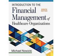 Introduction To The Financial Management Of Healthcare Organizations
