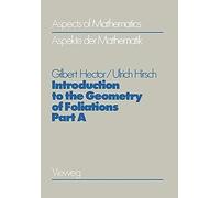 Introduction To The Geometry Of Foliations, Part A