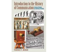 Introduction to the History of Communication: Evolutions and Revolutions