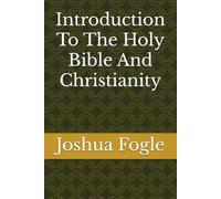 Introduction To The Holy Bible And Christianity