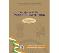 INTRODUCTION TO THE INDIAN CONSTITUTION [Based on National Education Policy (NEP), 2020 Syllabus and Regulations l For Undergraduate and Postgraduate Courses in Accordance With UGC Formulated Curricul