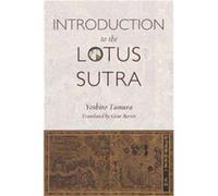 Introduction to the Lotus Sutra by Yoshiro Tamura Yoshiro Tamura (Auteur)