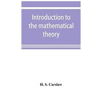Introduction To The Mathematical Theory Of The Conduction Of Heat In Solids