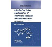 Introduction To The Mathematics Of Operations Research With Mathematica(R)