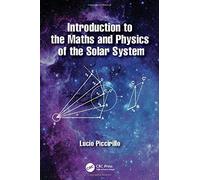 Introduction To The Maths And Physics Of The Solar System