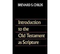 Introduction To The Old Testament As Scripture