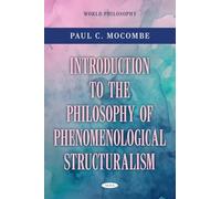 Introduction to the Philosophy of Phenomenological Structuralism