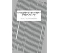 Introduction to the Philosophy of Social Research, Social Research Today, 9 Malcolm Williams, Tim May (Auteur)