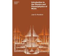 Introduction To The Physics And Psychophysics Of Music