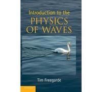 Introduction to the Physics of Waves - [Version Originale] Tim Freegarde (Auteur)