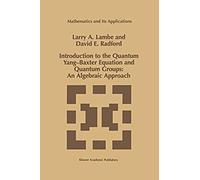 Introduction To The Quantum Yang-Baxter Equation And Quantum Groups: An Algebraic Approach