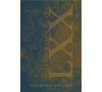 Introduction to the Septuagint by Siegfried Kreuzer Siegfried Kreuzer (Auteur)