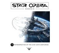 Introduction to the STAR OPERA universe: 1 - Retrospective of the 21st-25th Centuries