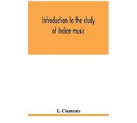 Introduction To The Study Of Indian Music