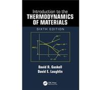 Introduction to the Thermodynamics of Materials by Laughlin & David E. Carnegie Mellon University & Pittsburgh & Pennsylvania & USA David R Gaskell, David E Laughlin (Auteur)