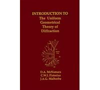 Introduction to the Uniform Geometrical Theory of Diffraction C.W.I. Pistorius, D. A. McNamara, J.A.G. Malherbe (Auteur)