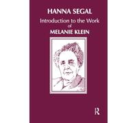 Hanna Segal – Introduction à l'œuvre de Melanie Klein