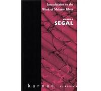 Introduction to the Work of Melanie Klein by Hanna Segal Hanna Segal (Auteur)