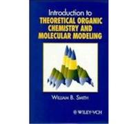 Introduction to Theoretical Organic Chemistry and Molecular Modelling Smith, W. B., Smith, William B., Smith, William B. (Auteur)