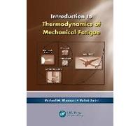 Introduction To Thermodynamics Of Mechanical Fatigue