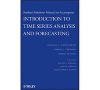Introduction to Time Series Analysis and Forecasting 1e Student Solutions Manual by Murat Technical University of Denmark Kulahci Paperback Book Cheryl L Jennings, Douglas C. Montgomery, Murat Kulahci
