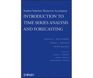 Introduction to Time Series Analysis and Forecasting 1e Student Solutions Manual by Murat Technical University of Denmark Kulahci Paperback Book Cheryl L Jennings, Douglas C. Montgomery, Murat Kulahci