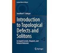 Introduction to Topological Defects and Solitons: In Liquid Crystals, Magnets, and Related Materials