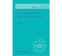 Introduction to Topological Groups, London Mathematical Society Lecture Note Series, 15 Philip J. Higgins (Auteur)