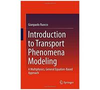 Introduction To Transport Phenomena Modeling
