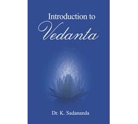 Introduction to Vedanta: First Edition 2017-A